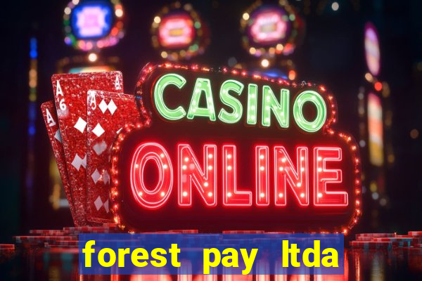 forest pay ltda plataforma de jogos