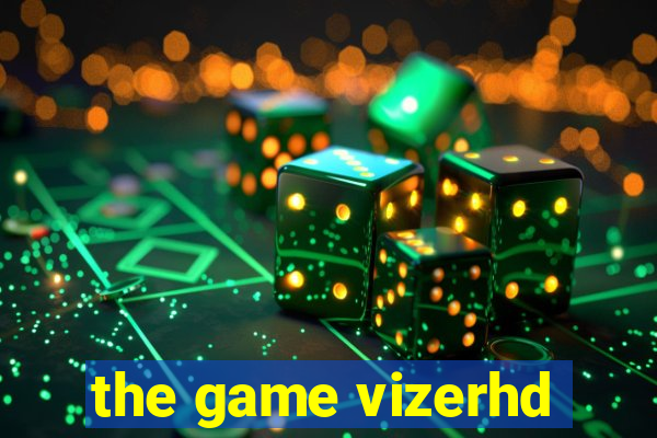 the game vizerhd