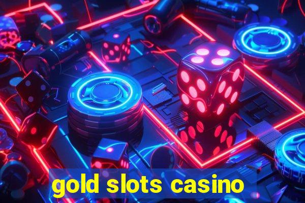 gold slots casino