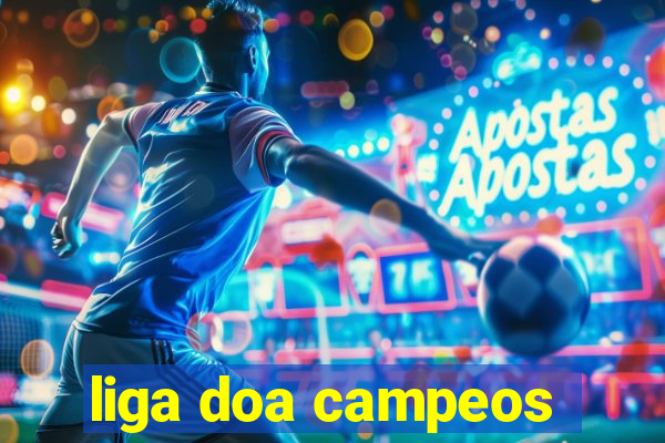 liga doa campeos