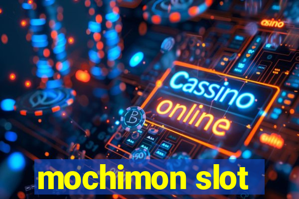 mochimon slot