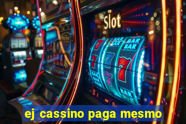 ej cassino paga mesmo