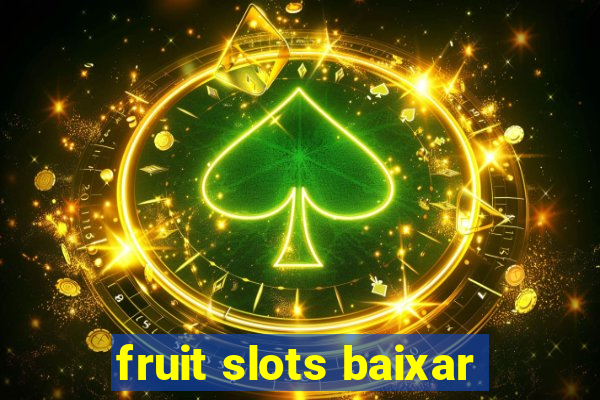 fruit slots baixar