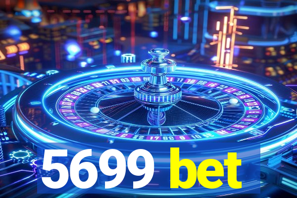 5699 bet