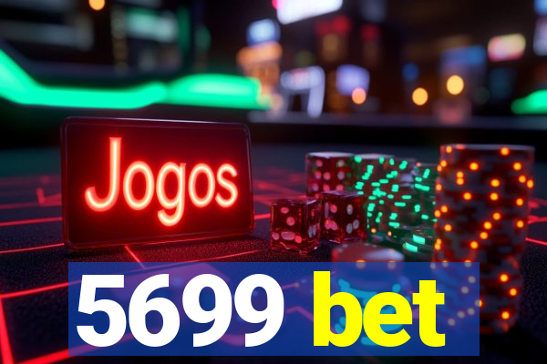 5699 bet