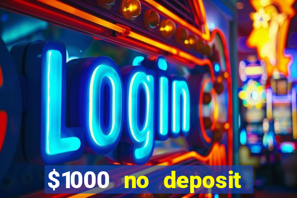 $1000 no deposit bonus casino usa