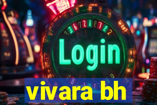 vivara bh