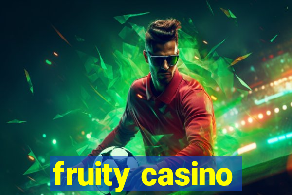 fruity casino