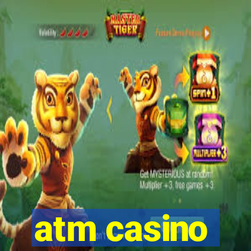 atm casino