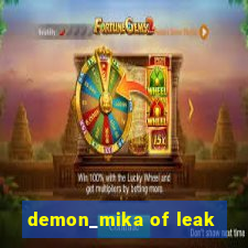 demon_mika of leak