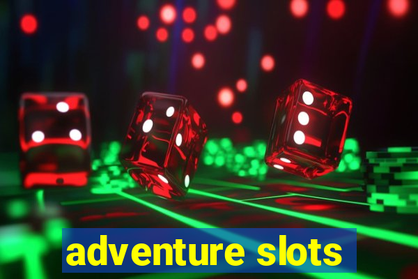 adventure slots