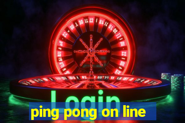 ping pong on line