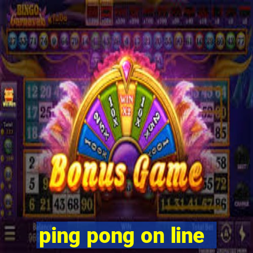 ping pong on line