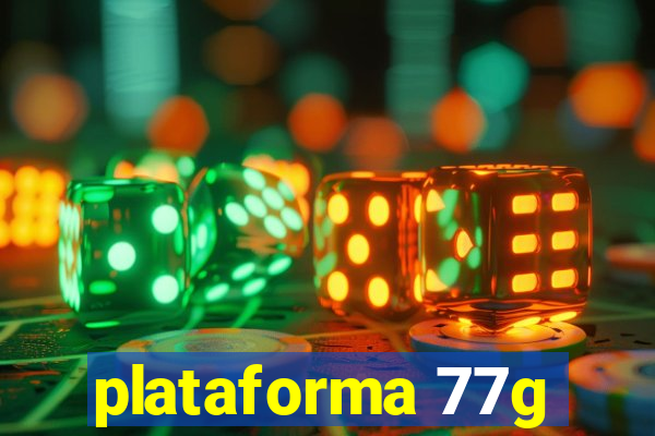 plataforma 77g