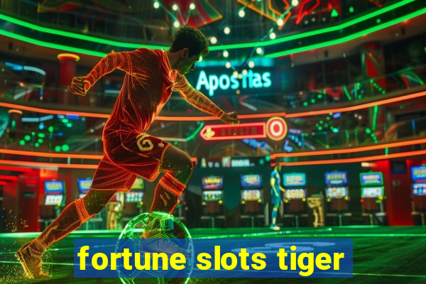 fortune slots tiger