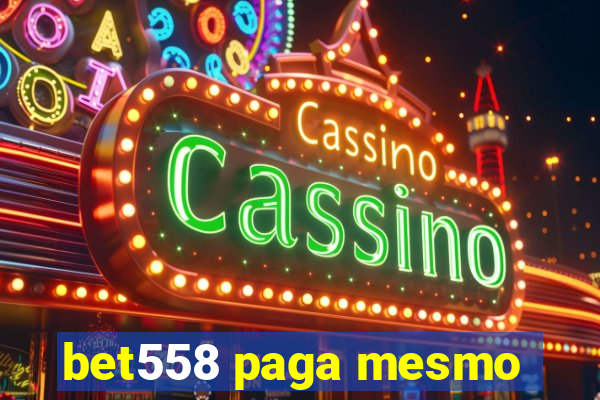 bet558 paga mesmo