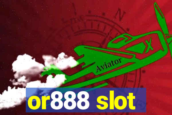 or888 slot