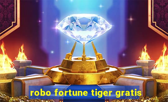 robo fortune tiger gratis