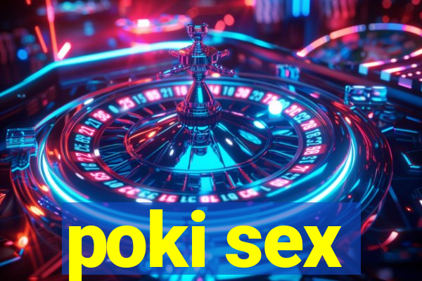 poki sex