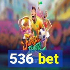 536 bet