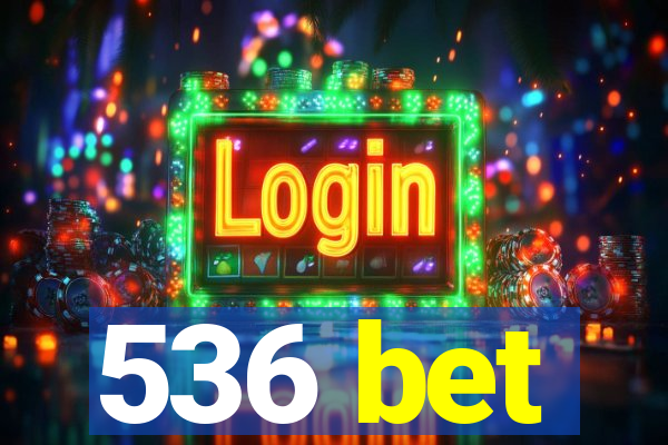 536 bet