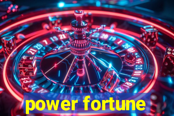 power fortune