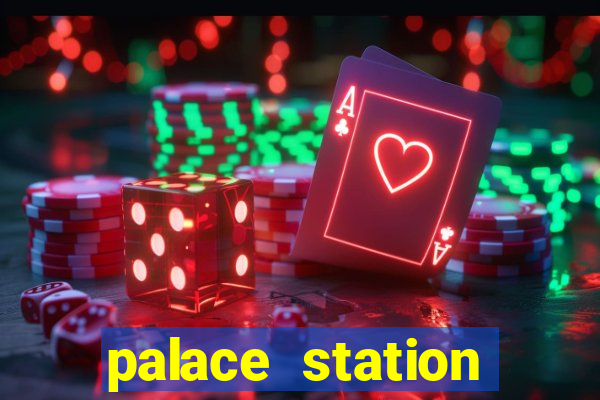 palace station hotel and casino in las vegas