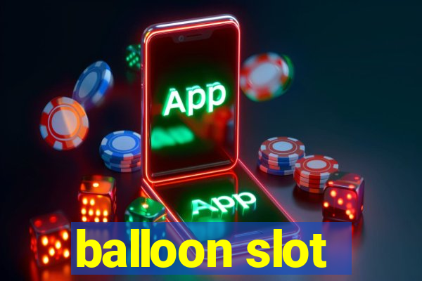 balloon slot