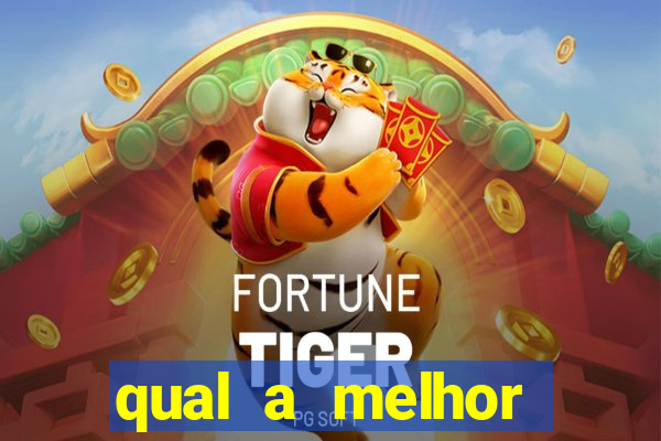 qual a melhor plataforma do fortune tiger