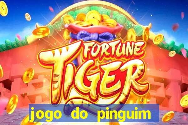 jogo do pinguim que ganha dinheiro