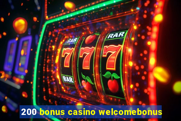 200 bonus casino welcomebonus