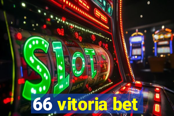 66 vitoria bet