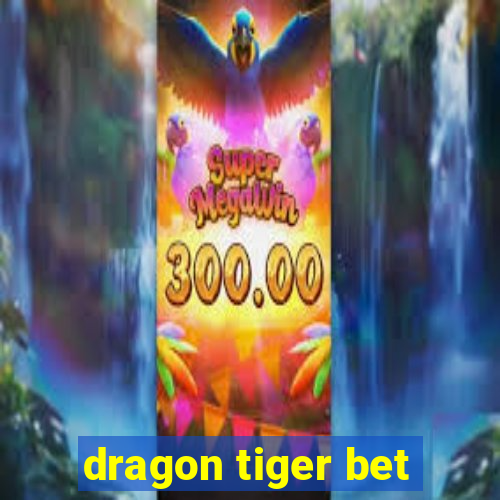 dragon tiger bet