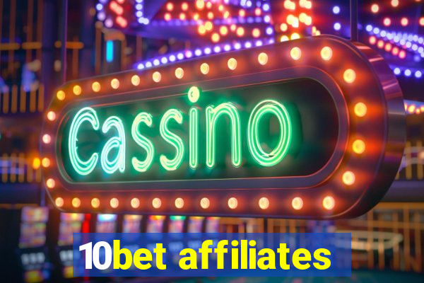 10bet affiliates