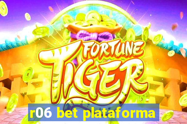 r06 bet plataforma