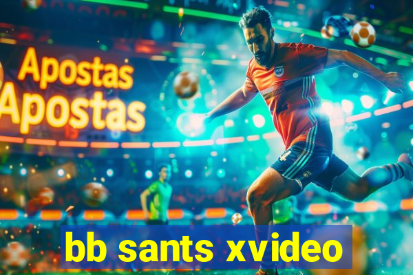 bb sants xvideo