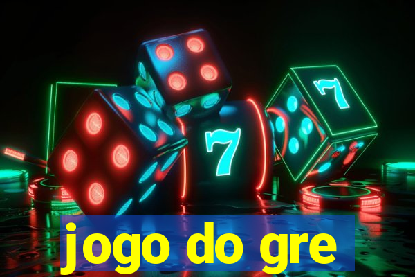 jogo do gre