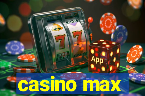 casino max