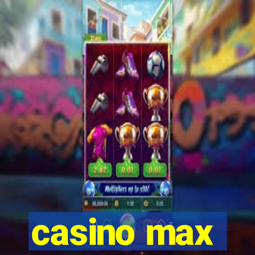 casino max