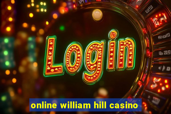 online william hill casino