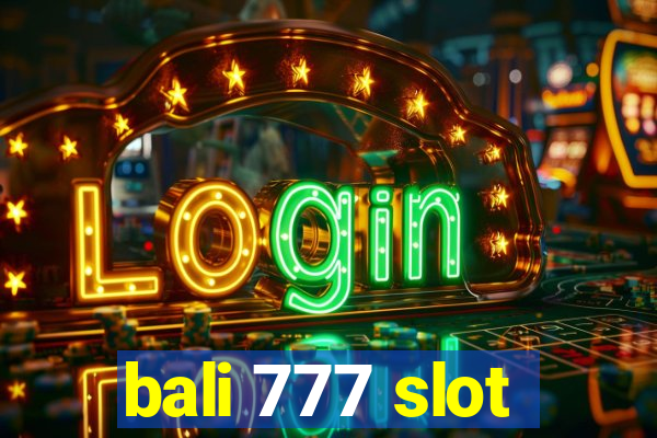 bali 777 slot