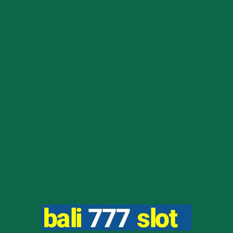 bali 777 slot