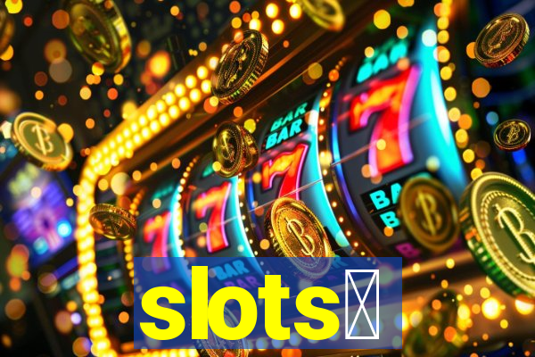 slots、