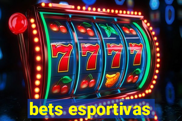 bets esportivas