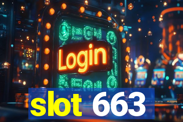 slot 663