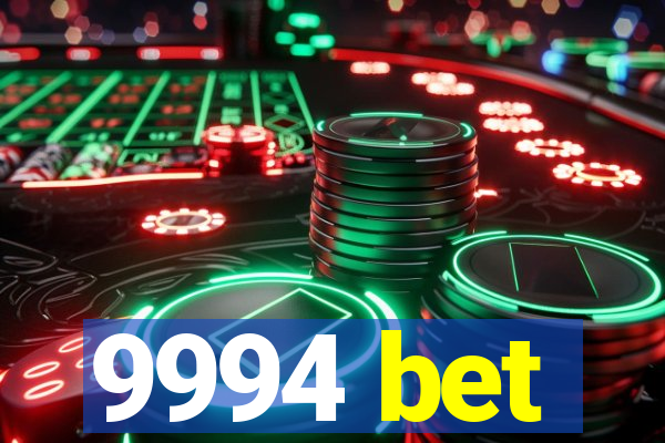 9994 bet