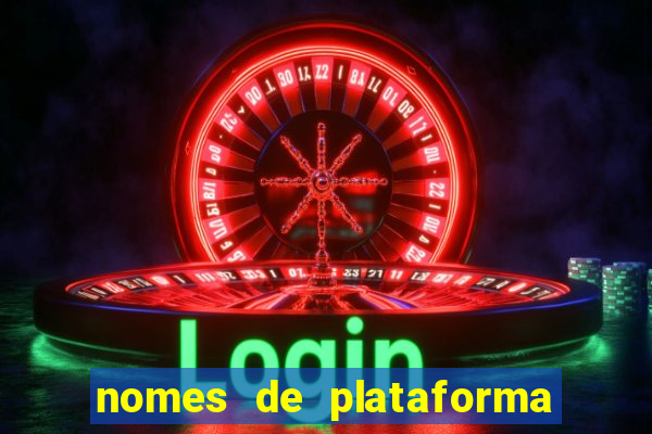 nomes de plataforma de jogos