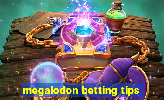 megalodon betting tips