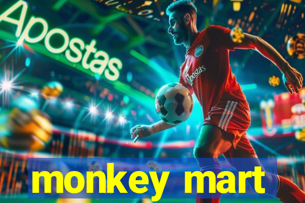 monkey mart