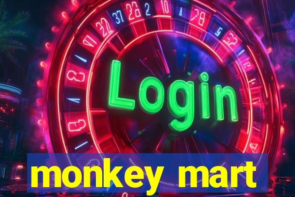 monkey mart